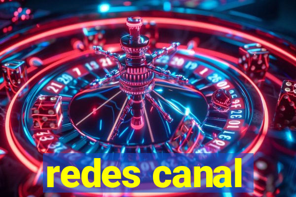 redes canal